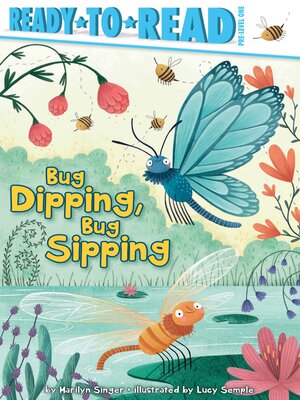 cover image of Bug Dipping, Bug Sipping: Ready-to-Read Pre-Level 1